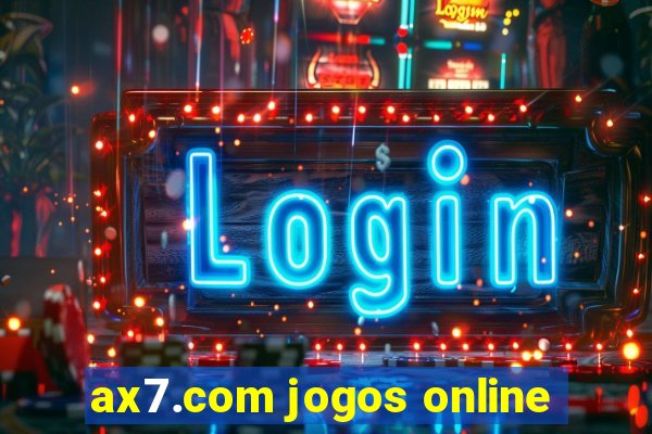 ax7.com jogos online